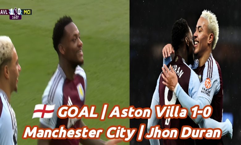 GOAL | Aston Villa 1-0 Manchester City | Jhon Duran 11 1734786448685 g7ep79 2 0